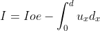 I=Ioe-nt_{0}^{d}u_{x}d_{x}