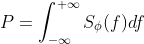 P=nt_{-nfty}^{+nfty}S_hi df