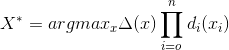 X^{*}=argmax_{x}elta rod_{i=o}^{n}d_{i}