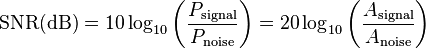athrm{SNR } = 10 og_{10} eft  = 20 og_{10} eft