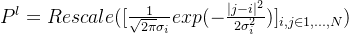 P^{l} = Rescale_{i,jn 1,...,N}