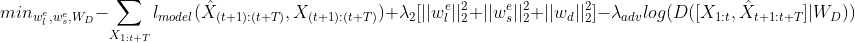 min_{w^e_l, w^e_s, W_D}-um_{X_{1:t+T}} l_{model}:},X_{:}+ambda _{2}-ambda _{adv}log