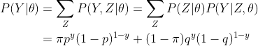 egin{align*} P&=um_Z P=um_Z PP &=i py(1-p){1-y}+qy(1-q){1-y} nd{align*}