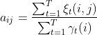 a_{ij}=rac{um _{t=1}^{T}i _t}{um _{t=1}^{T}amma _t}