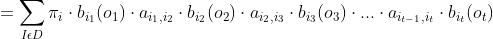=um {Ipsilon D}i {i}dot b{i{1}}dot a_{i_{1},i_{2}}dot b_{i_{2}}dot a_{i_{2},i_{3}}dot b_{i_{3}}dot...dot a_{i_{t-1},i_{t}}dot b_{i_{t}}