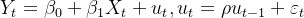 Y_t=eta _0+eta 1X_t+u_t,u_t=ho u{t-1}+arepsilon _t