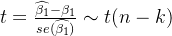 t=rac{idehat{eta _1}-eta _1}{se}im t
