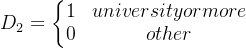 D_2=eftegin{matrix} 1 &universityormore 0& other nd{matrix}ight.