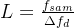 L=rac{f_{sam}}{elta f_{d}}