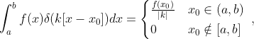 nt_{a}^{b}feltadx=egin{cases} rac{f}{|k|} & x_{0}n 0 & x_{0}otin nd{cases},