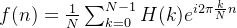 f=rac{1}{N}um_{k=0}{N-1}H(k)e{i2i rac{k}{N}n}