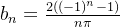 b_n=rac{2^n-1}{ni}