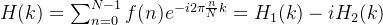 H = um_{n=0}{N-1}f(n)e{-i2i rac{n}{N}k} =H_1-iH_2