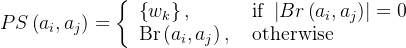 P Seft=eftegin{array}{ll} eftw_{k}ight, & ext { if }eft|B reftight|=0 peratorname{Br}eft, & ext { otherwise } nd{array}ight.