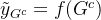 ilde{y}_{G^{c}} = f