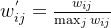 w_{ij}^{'}=rac{w_{ij}}{ax_{j} w_{ij}}