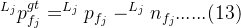 {L_j}p_{f_j}{gt}={L_j}p_{f_j}-{L_j}n_{f_j} ......