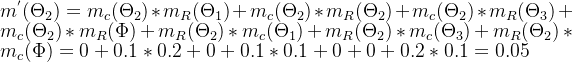 m^{'}=m_{c}*m_{R}+m_{c}*m_{R}+m_{c}*m_{R}+m_{c}*m_{R}+m_{R}m_{c}+m_{R}m_{c}+m_{R}m_{c}=0+0.10.2+0+0.10.1+0+0+0.20.1=0.05