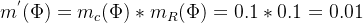m^{'}=m_{c}m_{R}=0.10.1=0.01