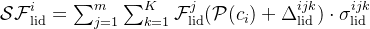 athcal{SF}{athrm{lid}}^{i}=um{j = 1}^{m}um_{k = 1}{K}\mathcal{F}_{\mathrm{lid}}{j}+elta_{athrm{lid}}{ijk})\cdot\sigma_{\mathrm{lid}}{ijk}