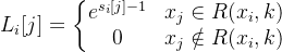 L_{i}=eftegin{matrix} e^{s_{i}-1} &x_{j}n R 0 & x_{j}otin R nd{matrix}ight.