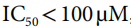 IC50<100µM