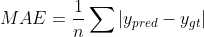 MAE =\frac{1}{n} \sum | y_{pred} - y_{gt} | 