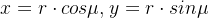 x=r dot cos u ,y=rdot sinu