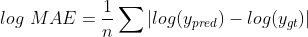 log\ MAE=\frac{1}{n} \sum | logy_{pred} - logy_{gt} | 
