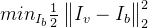 {min}{I{b}}rac{1}{2}egin{Vmatrix} I_{v}-I_{b} nd{Vmatrix}_{2}^{2}