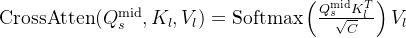 ext{CrossAtten} = ext{Softmax}eft V_l