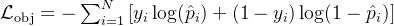 athcal{L}{athrm{obj}}=-um{i=1}^Neft