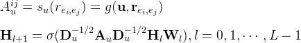 A_{u}^{ij}=s_{u}=g athbf H_{l+1} = igma,l=0,1,dots,L-1