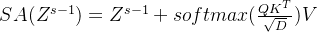 SA=Z^{s-1}+softmaxV