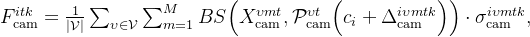 F_{athrm{cam}}{itk}=\frac{1}{|\mathcal{V}|}\sum_{\upsilon\in\mathcal{V}}\sum_{m=1}{M}BSigigdotigma_{athrm{cam}}^{ipsilon mtk},