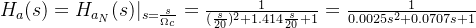 H_a=H_{a_{N}}|_{s=rac{s}{mega_c}} =rac{1}{^2+1.414rac{s}{20}+1} =rac{1}{0.0025s^2+0.0707s+1}