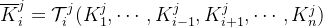 verline{K}_{i}{j}=\mathcal{T}_{i}{j}