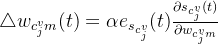 igtriangleup w_{c_{j}^{v}m}=lpha e_{s_{c_{j}^{v}}}rac{artial s_{c_{j}^{v}}}{artial w_{c_{j}^{v}m}}