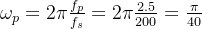 mega_{p}=2irac{f_{p}}{f_{s}}=2irac{2.5}{200}=rac{i}{40}