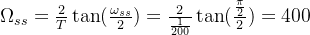 mega_{ss} = rac{2}{T}an=rac{2}{rac{1}{200}}an=400