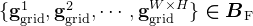 athbf{g}{athrm{grid}}1,\mathbf{g}_{\mathrm{grid}}2,dots,athbf{g}{athrm{grid}}^{Wimes H}oldsymbol{n}oldsymbol{B}_{athrm{F}}