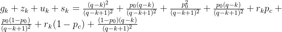 g_k + z_k + u_k +s_k = rac{2}{(q-k+1)2}+rac{p_0}{^2} + rac{p_02}{(q-k+1)2}+rac{p_0}{^2} + r_kp_c + rac{p_0}{^2} + r_k + rac{}{^2}