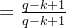 = rac{q-k+1}{q-k+1}