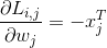 rac{artial L_{i,j}}{artial w_{j}} =-x_{j}^T