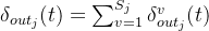 elta {out{j}}=um_{v=1}^{S_{j}} elta {out{j}}^{v}