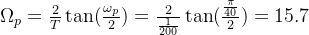 mega_{p} = rac{2}{T}an=rac{2}{rac{1}{200}}an=15.7