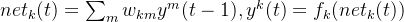net_{k}=um_{m}{}w_{km}ym,y^{k}=f_{k}