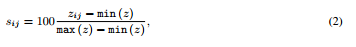 sij = 100 zij − min(z)max(z)− min(z),(2)