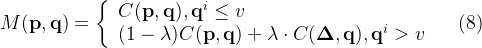 M=eftegin{array}{l}C,athbf{q}^ieq v C+ambdadot C,athbf{q}^i>vnd{array}ight.uad