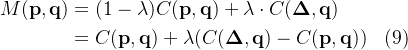 egin{aligned}M&=C+ambdadot C &=C+ambda-C&ext{}nd{aligned}